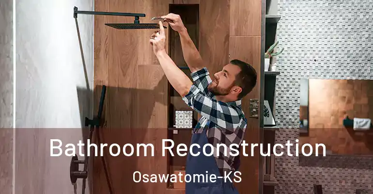 inner Bathroom imggen Bathroom Reconstruction Osawatomie-KS